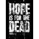 Gratis Retour Hope is for the Dead